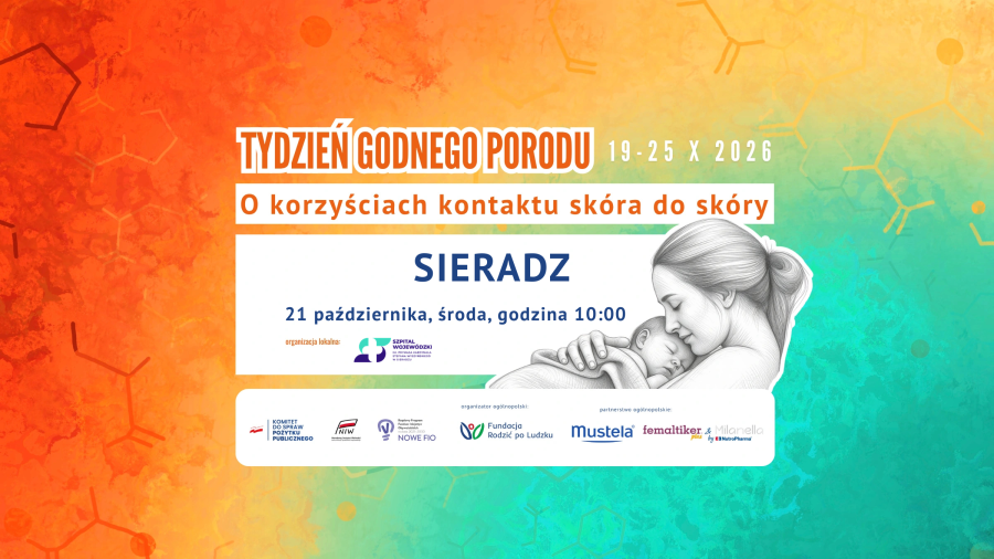 19-25 października 2026 - Tydzień Godnego Porodu w Szpitalu Wojewódzkim w Sieradzu. 