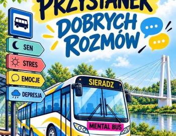 PRZYSTANEK DOBRYCH ROZMÓW - MENTAL BUS NA TRASIE!